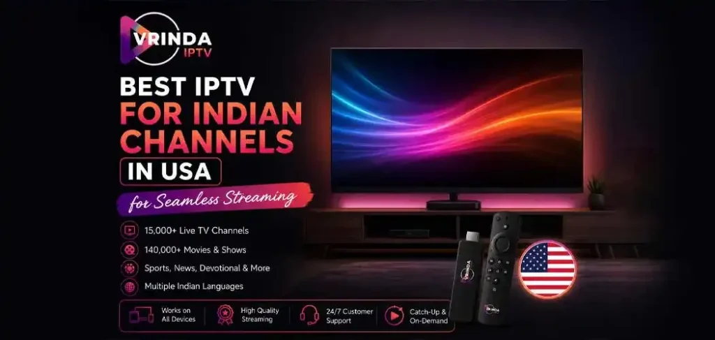Best IPTV For Indian Channels in USA