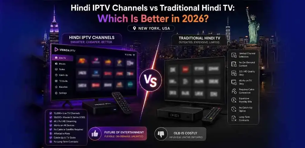 Hindi IPTV Channels vs Traditional Hindi TV comparison in 2026